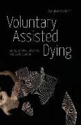 Voluntary Assisted Dying: Law? Health? Justice?