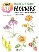 Paint 50: Watercolour Flowers