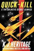 Quick-Kill & The Galactic Secret Service