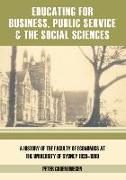 Educating for Business, Public Service and the Social Sciences: A History of the Faculty of Economics at the University of Sydney 1920-1999