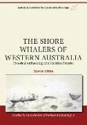 The Shore Whalers of Western Australia: Historical Archaeology of a Maritime Frontier