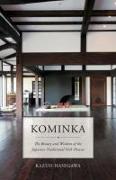 Kominka: The Beauty and Wisdom of the Japanese Traditional House