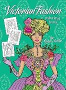 Victorian Fashion Coloring Book: Beautiful and stylish illustrations of women, men and couples of the 1800s. Jane Austen quotes accompany each drawing