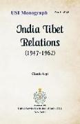 India Tibet Relations (1947-1962)