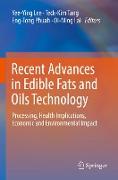 Recent Advances in Edible Fats and Oils Technology