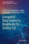 Geospatial Data Science in Healthcare for Society 5.0