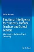 Emotional Intelligence for Students, Parents, Teachers and School Leaders