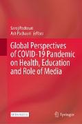 Global Perspectives of Covid-19 Pandemic on Health, Education, and Role of Media