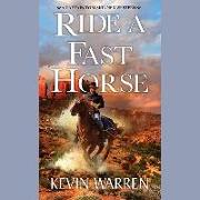 Ride a Fast Horse