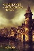 The Habitants of Murdering-Town