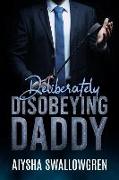 Deliberately Disobeying Daddy