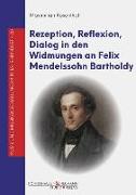 Rezeption, Reflexion, Dialog in den Widmungen an Felix Mendelssohn Bartholdy