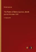 The Poems of Emma Lazarus, Jewish poems Volumes I & II