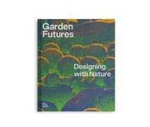 Garden Futures (deutsche Ausgabe)