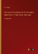 Farmers of Forty Centuries, Or, Permanent Agriculture in China, Korea, and Japan