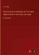 Farmers of Forty Centuries, Or, Permanent Agriculture in China, Korea, and Japan