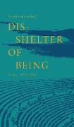 Dis-Shelter of Being