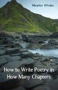 How to Write Poetry in How Many Chapters