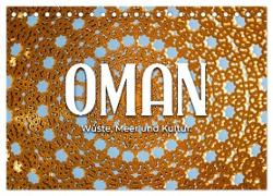 Oman - Wüste, Meer und Kultur. (Tischkalender 2024 DIN A5 quer), CALVENDO Monatskalender