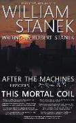 After the Machines Episodes 1, 2, 3, 4 & 5: This Mortal Coil
