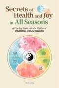 Secrets of Health and Joy in All Seasons