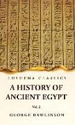 History of Ancient Egypt Vol 2