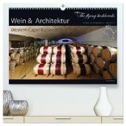 Wein & Architektur 2024 (hochwertiger Premium Wandkalender 2024 DIN A2 quer), Kunstdruck in Hochglanz