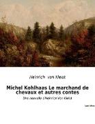 Michel Kohlhaas Le marchand de chevaux et autres contes
