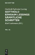 Gotthold Ephraim Lessing: Gotthold Ephraim Lessings Sämmtliche Schriften. Teil 20