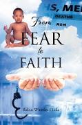 From Fear to Faith