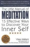 Little Manual of Meditation, The - 15 Effective Ways to Discover Your Inner Self