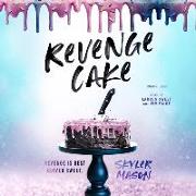 Revenge Cake: A Deliciously Angsty College Romance