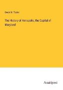 The History of Annapolis, the Capital of Maryland