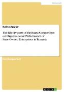 The Effectiveness of the Board Composition on Organizational Performance of State-Owned Enterprises in Tanzania