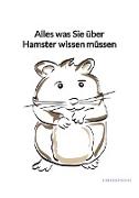 Alles was Sie über Hamster wissen müssen
