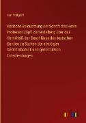 Kritische Beleuchtung der Schrift des Herrn Professor Zöpfl zu Heidelberg über das Verhältniß der Beschlüsse des teutschen Bundes zu Sachen der streitigen Gerichtsbarkeit und gerichtlichen Entscheidungen