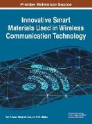 Innovative Smart Materials Used in Wireless Communication Technology