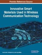 Innovative Smart Materials Used in Wireless Communication Technology