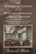 The History of Lloyd's and of Marine Insurance in Great Britain [1876]