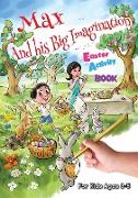 Max and his Big Imagination - Easter Activity Book