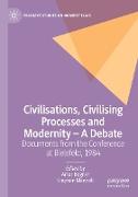 Civilisations, Civilising Processes and Modernity ¿ A Debate