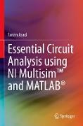 Essential Circuit Analysis using NI Multisim¿ and MATLAB®