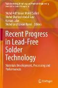 Recent Progress in Lead-Free Solder Technology