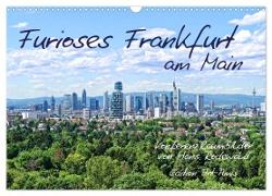 Furioses Frankfurt am Main (Wandkalender 2024 DIN A3 quer), CALVENDO Monatskalender