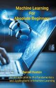 Machine Learning for Absolute Beginners