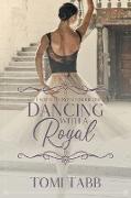 Dancing With a Royal