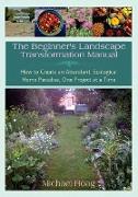 The Beginnner's Landscape Transformation Manual