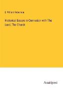 Historical Essays in Connexion with The Land, The Church
