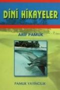 Dini Hikayeler - Hikmet ve Ibret Kirintilari