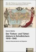 Der Türken- und Türkeidiskurs in Schulbüchern 1919 - 1945